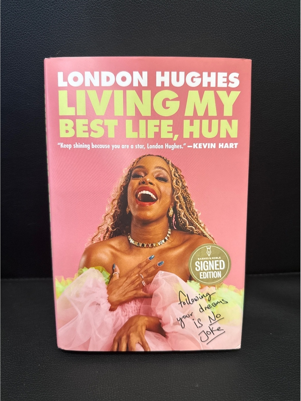 Living My Best Life, Hun by London Hughes - Signed Edition Hardcover Book